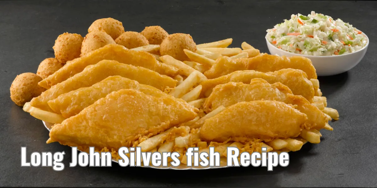 Long John Silvers fish Recipe