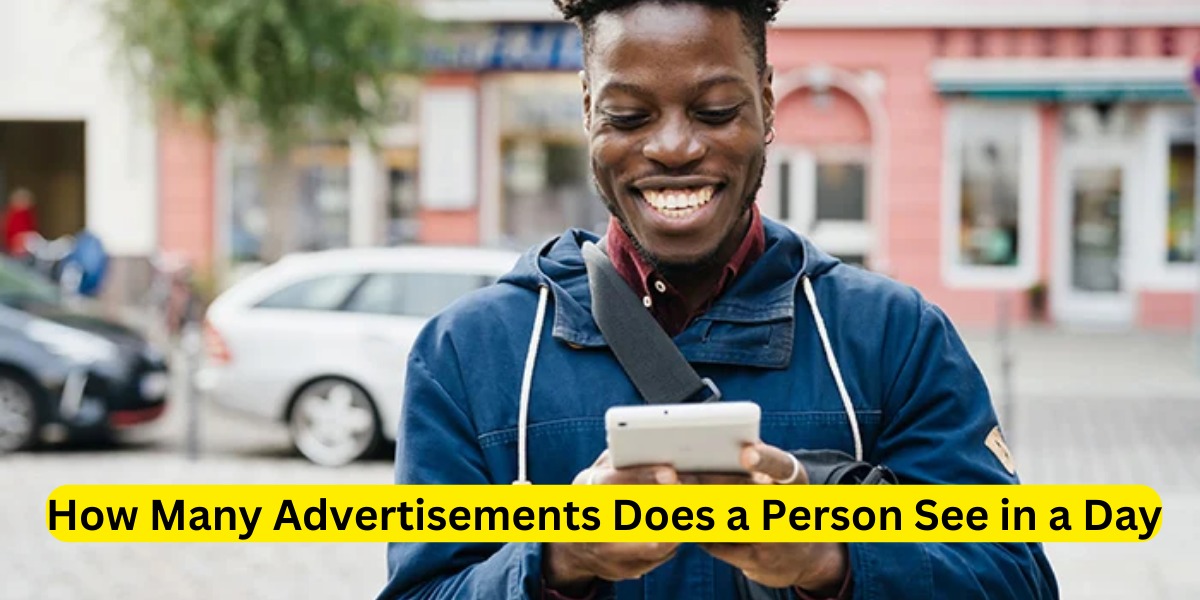 How Many Advertisements Does a Person See in a Day